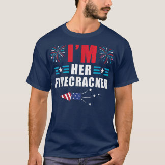 I'm Her Firecracker Funny Family Matching Couple 4 T-Shirt