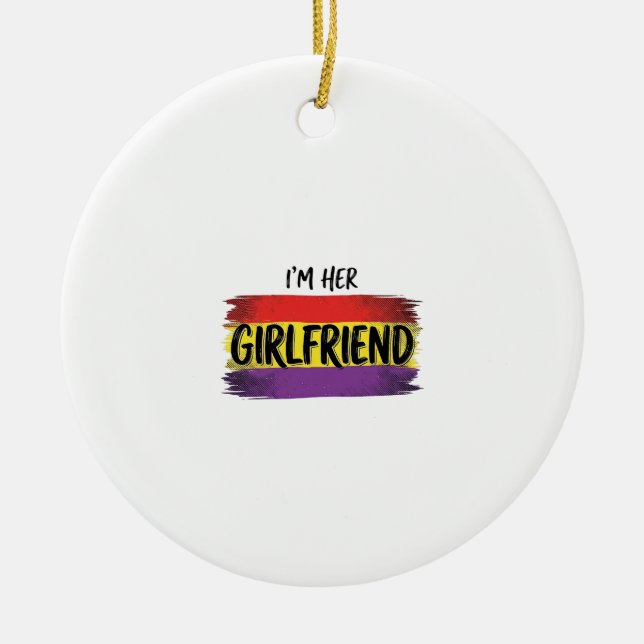 Im Her Girlfriend Rainbow Pride Vector Shirt Ceramic Ornament (Front)