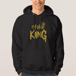 I'm Her King Boyfriend Couple Relationship Valenti Hoodie