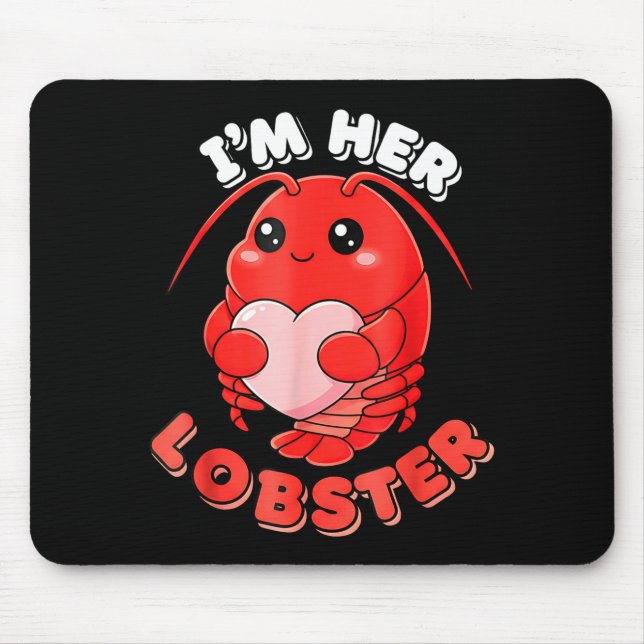 I'm Her Lobster Matching Couple Valentine's Day Wo Mouse Pad (Front)