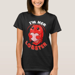 I'm Her Lobster Matching Couple Valentine's Day Wo T-Shirt