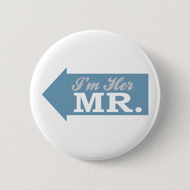 I'm Her Mr. (Blue Arrow) 6 Cm Round Badge (Front)