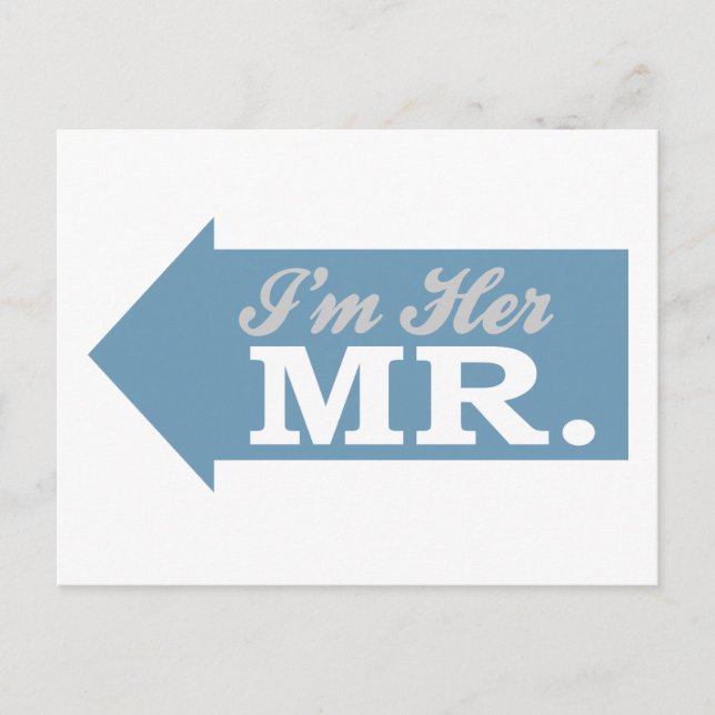 I'm Her Mr. (Blue Arrow) Postcard (Front)