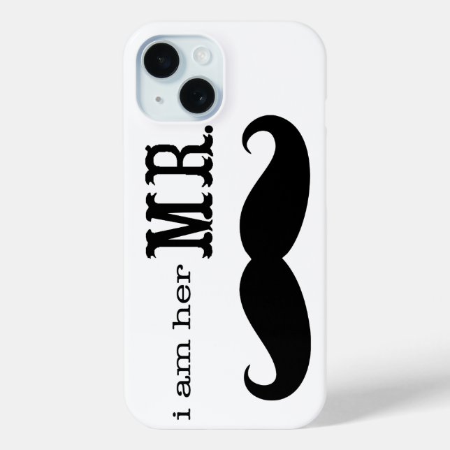 I'm Her Mr. Mustache Grooms Gifts Case-Mate iPhone Case (Back)