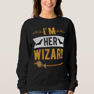 I'm Her Wizard Cute Halloween Matching Couple For  Sweatshirt
