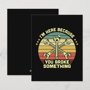 I'm Here Because You Broke Something Vintage Holiday Card