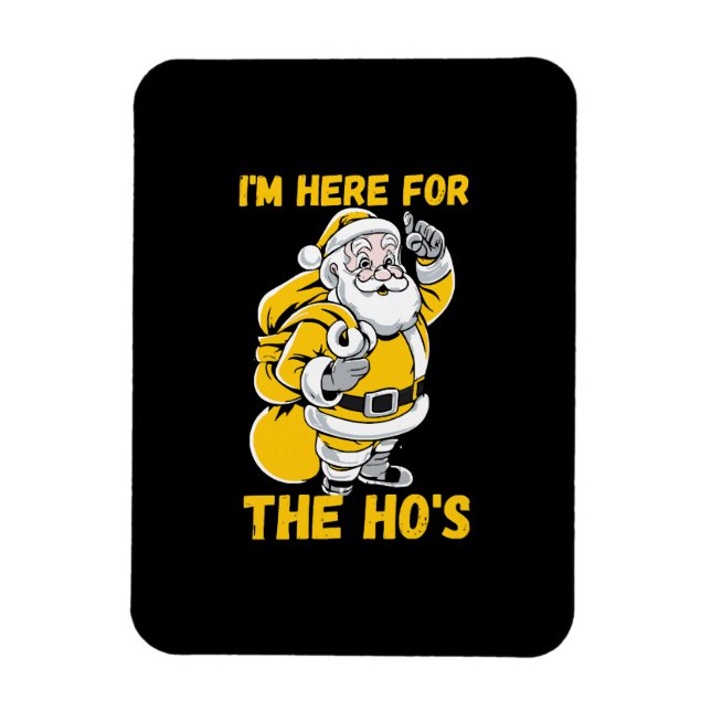 I'm here for Ho Magnet (Vertical)