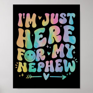 Im Here for My Nephew Funny Auntie Life Groovy Poster