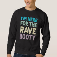 I'm Here For Rave Trippy Techno EDM Rave Music