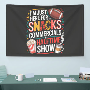 I'M Here For Snacks Commercials And Halftime Banner