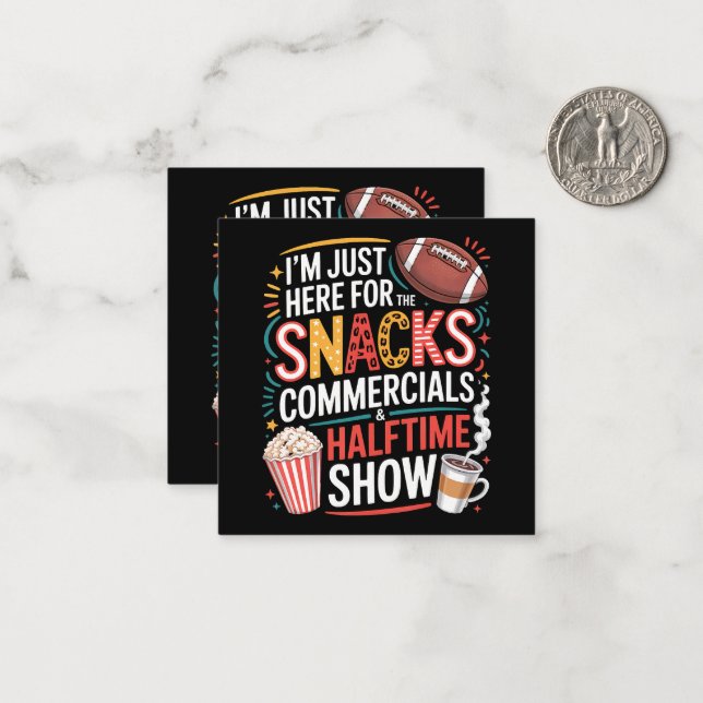 I'M Here For Snacks Commercials And Halftime Card (Front/Back In Situ)