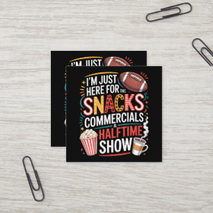 I'M Here For Snacks Commercials And Halftime Square Business Card