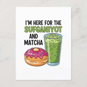 I'm Here For Sufganiyot And Matcha Hanukkah Jewish Holiday Postcard