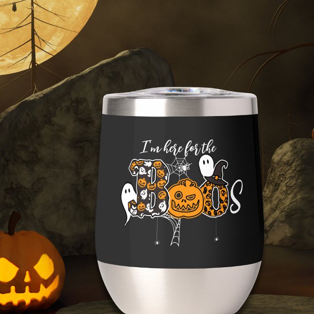 I'm Here for the Boos (The perfect wine tumbler for Halloween parties or fall gatherings!)