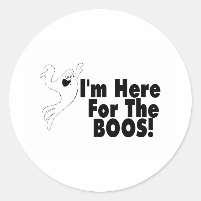 I'm Here For The Boos Classic Round Sticker (Front)