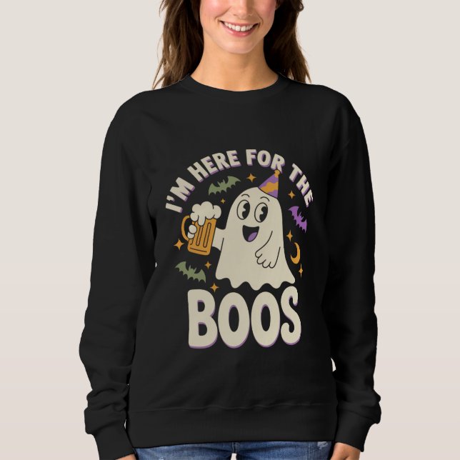 Im Here For The Boos Funny Drinking Ghost Sweatshirt (Front)