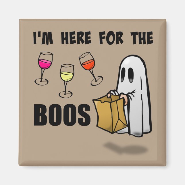 I'm Here for the Boos Funny Halloween Ghost Magnet (Front)