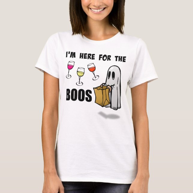 I'm Here for the Boos Funny Halloween Ghost T-Shirt (Front)