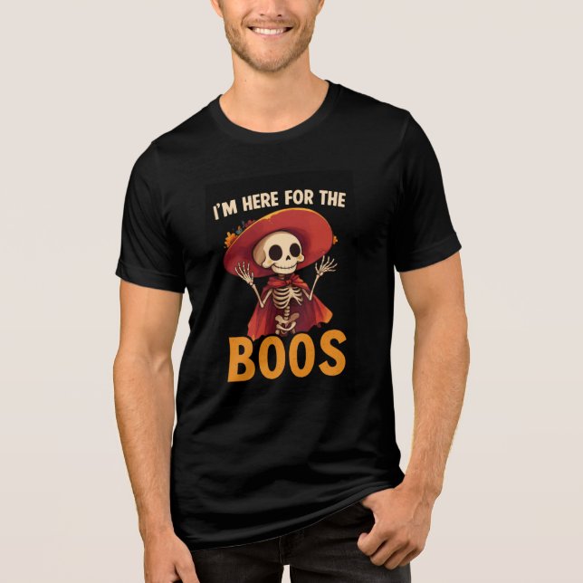I'm Here for the Boos Skeleton Art Tri-Blend Shirt (Front)