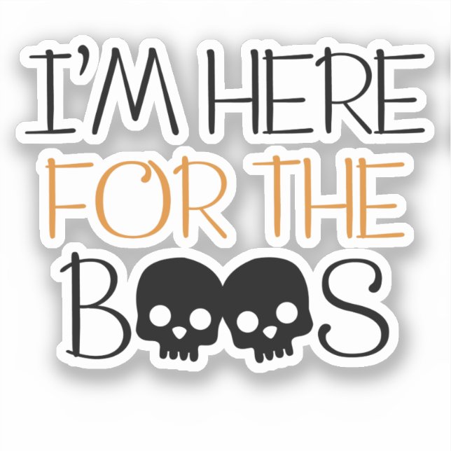 I'm Here For The Boos - Skull Halloween Pun (Front)
