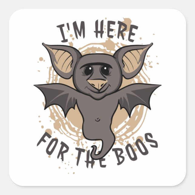 I'm Here for the Boos Square Sticker (Front)