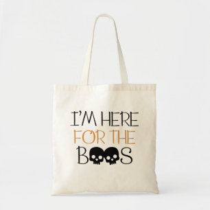 I'm Here For The Boos Tote Bag