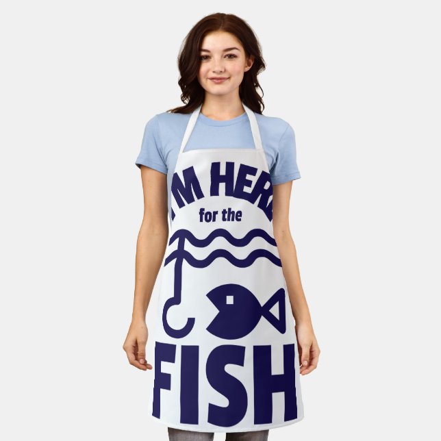 I'm Here for the Fish Apron (Worn)