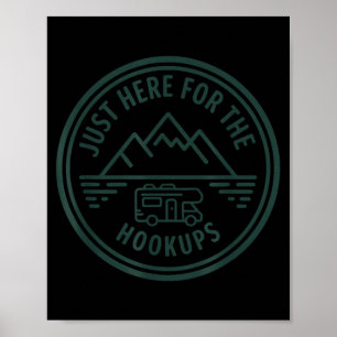 Im Here for The Hookups Funny RV Camping Motorhome Poster