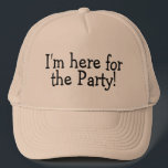 Im Here For The Party Trucker Hat<br><div class="desc">Im Here For The Party</div>