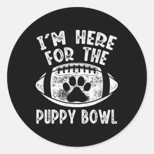 I'm Here For The Puppy Bowl Shirt - Funny Dog Uni- Classic Round Sticker