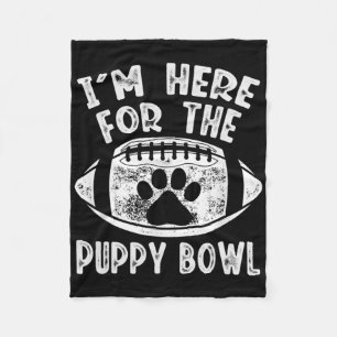 I'm Here For The Puppy Bowl Shirt - Funny Dog Uni- Fleece Blanket