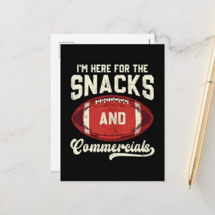 I'm Here For The Snacks And Commercials Football Holiday Postcard