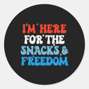 I'm Here For The Snacks And Freedom 4th Of July Bo Classic Round Sticker