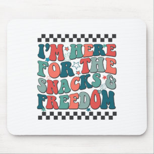 I'm Here For The Snacks And Freedom 4th Of July Bo Mouse Pad