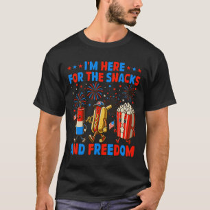 I'm Here For The Snacks And Freedom 4th Of July Fu T-Shirt