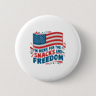 I'm Here For The Snacks And Freedom Vintage 4th Of 6 Cm Round Badge