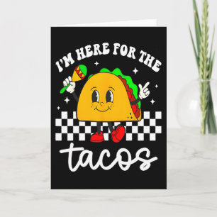 I'm Here For The Tacos Cinco De Mayo Toddler Mexic Card