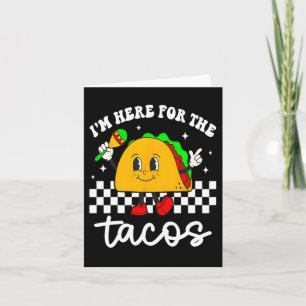 I'm Here For The Tacos Cinco De Mayo Toddler Mexic Card