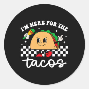I'm Here For The Tacos Mexican Cinco De Mayo Funny Classic Round Sticker