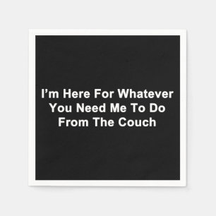 I'm Here For You Napkin