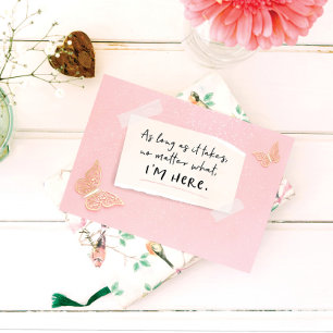 I'm Here For You No Matter What Card