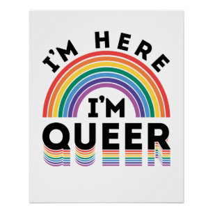 I'm Here I'm Queer Gay Pride Month Rainbow Poster