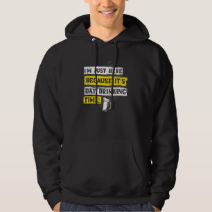 I'm here it's day drinking time Wine glasses day Hoodie