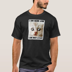 I'm here live I'm Not a Cat Lawyer Filter Meme Pre T-Shirt