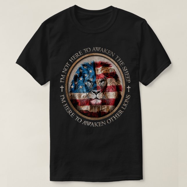 I'm Here to Awaken Other Lions, Patriotic Lion  US T-Shirt (Design Front)
