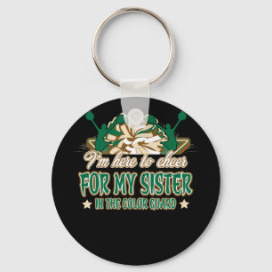 Im Here to Cheer for my Sister in the Colour Guard Key Ring