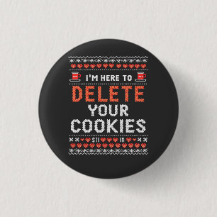 I'm Here to Delete Your Cookies Ugly Xmas Sweater 3 Cm Round Badge