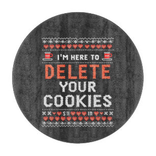 I'm Here to Delete Your Cookies Ugly Xmas Sweater Cutting Board