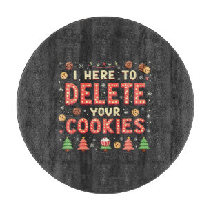 I'm Here to Delete Your Cookies Ugly Xmas Sweater Cutting Board