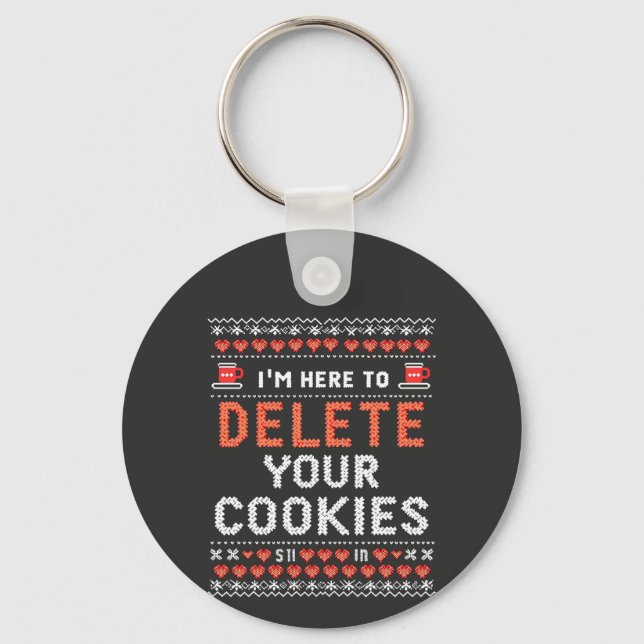 I'm Here to Delete Your Cookies Ugly Xmas Sweater Key Ring (Front)